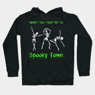 Won't You Take Me To Spooky Town Hoodie